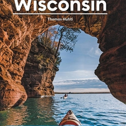 Moon Wisconsin (Ninth Edition): Lakeside Getaways, Outdoor Recreation, Bites & Brews