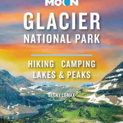 Moon Glacier National Park (Ninth Edition)