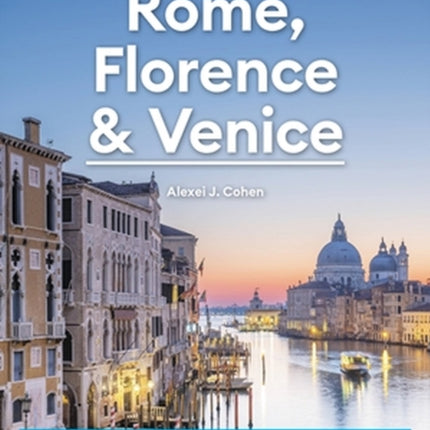 Moon Rome, Florence & Venice (Fourth Edition): Italy's Top Cities with the Best Day Trips