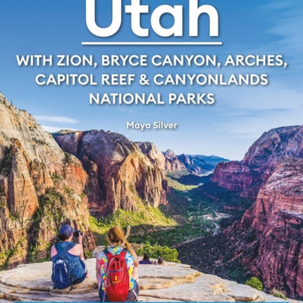 Moon Utah Fifteenth Edition With Zion Bryce Canyon Arches Capitol Reef  Canyonlands National Parks