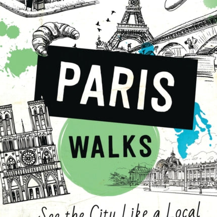 Moon Paris Walks (Third Edition): See the City Like a Local