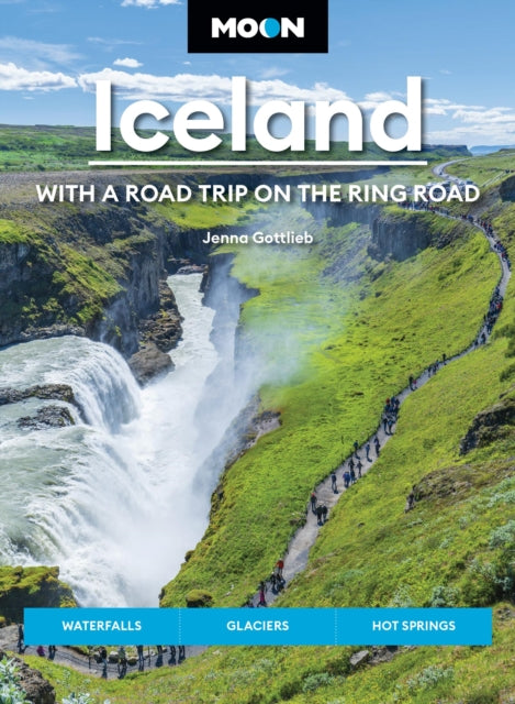 Moon Iceland With a Road Trip on the Ring Road Fifth Edition