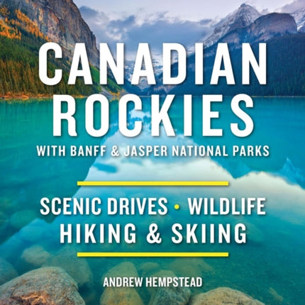Moon Canadian Rockies With Banff  Jasper National Parks Twelth Edition