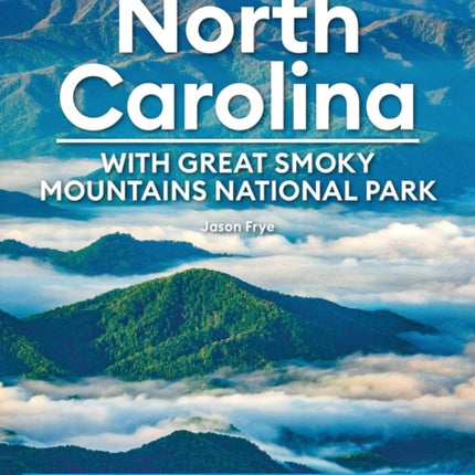 Moon North Carolina With Great Smoky Mountains National Park Ninth Edition