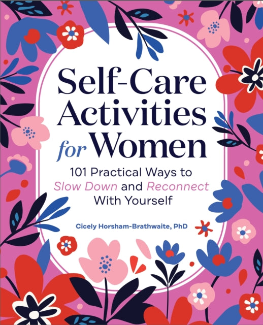 Self-Care Activities for Women: 101 Practical
