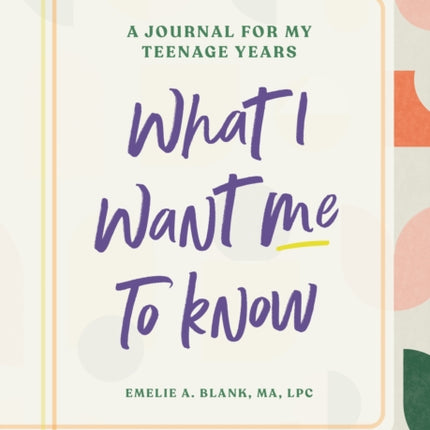 What I Want Me to Know