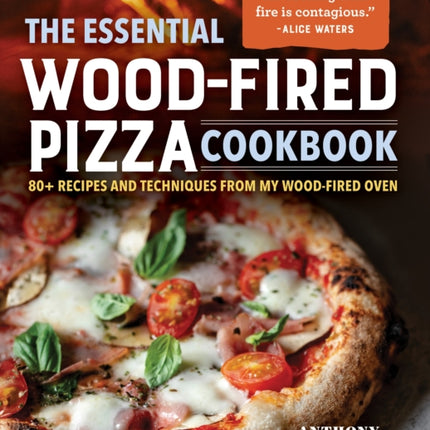 The Essential WoodFired Pizza Cookbook