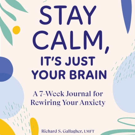 Stay Calm Its Just Your Brain