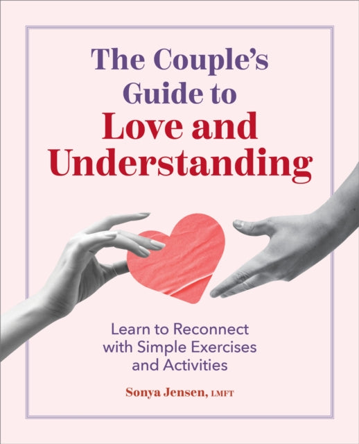 The Couples Guide to Love and Understanding