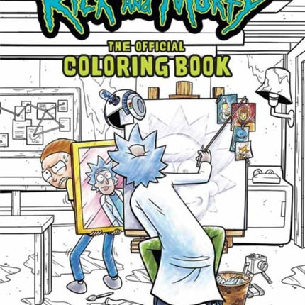 Rick and Morty: The Official Coloring Book: Sometimes Science is More Art Than Science