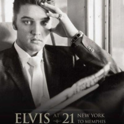 Elvis at 21: New York to Memphis