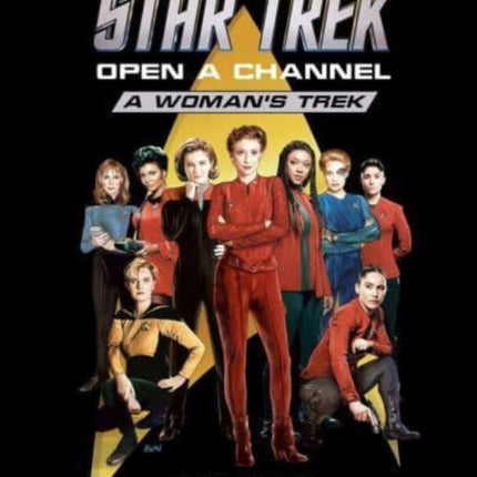 Star Trek Open a Channel A Womans Trek