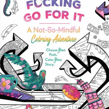 F*cking Go For It: A Not-So-Mindful Coloring Adventure