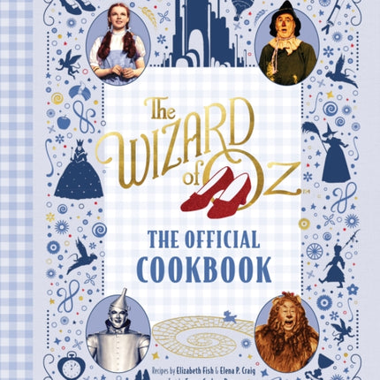 The Wizard of Oz The Official Cookbook