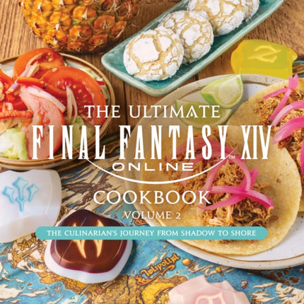 The Ultimate Final Fantasy XIV Cookbook Vol. 2