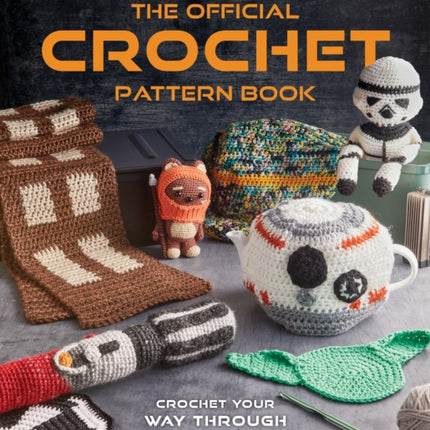 Star Wars The Official Crochet Pattern Book