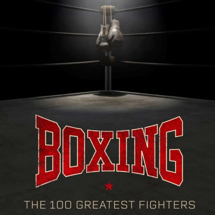 Boxing The 100 Greatest