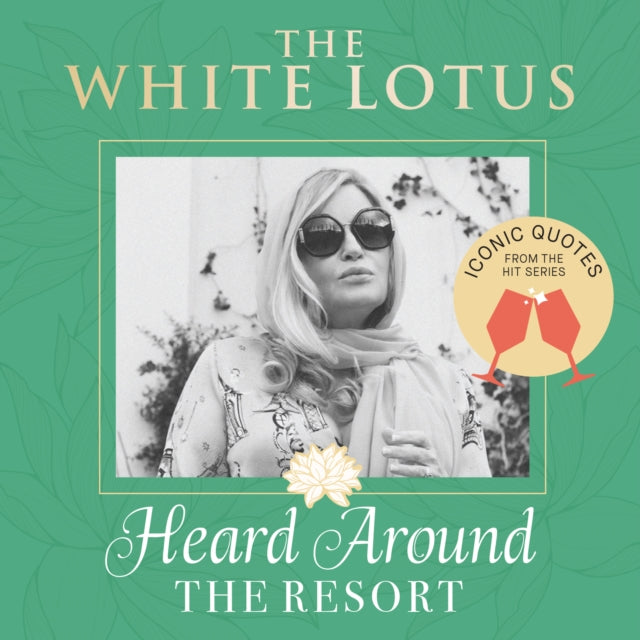The White Lotus Iconic Quotes Heard Around the