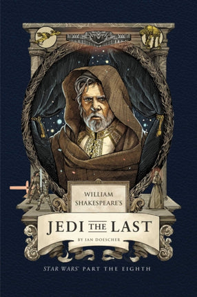 William Shakespeares Jedi the Last Star Wars Part the Eighth