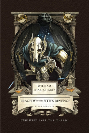 William Shakespeares Tragedy of the Siths Revenge