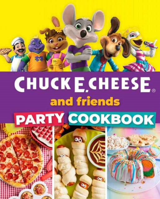 Chuck E. Cheese and Friends Party Cookbook