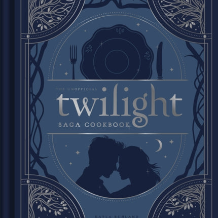 The Unofficial Twilight Saga Cookbook