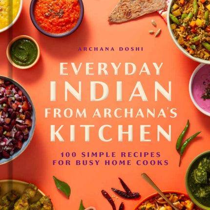 Everyday Indian from Archanas Kitchen