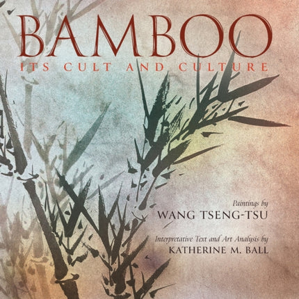 Bamboo: Its Cult and Culture