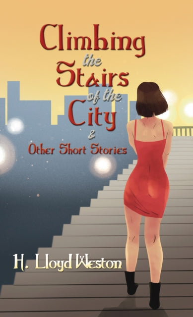 Climbing the Stairs of the City  Other Short Stories