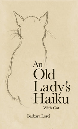 An Old Ladys Haiku with Cat