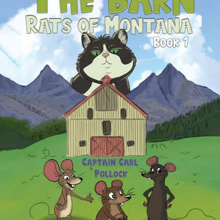 The Barn Rats of Montana  Book 1