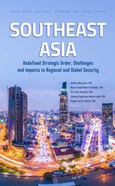 Southeast Asia: Redefined Strategic Order, Challenges and Impacts to Regional and Global Security