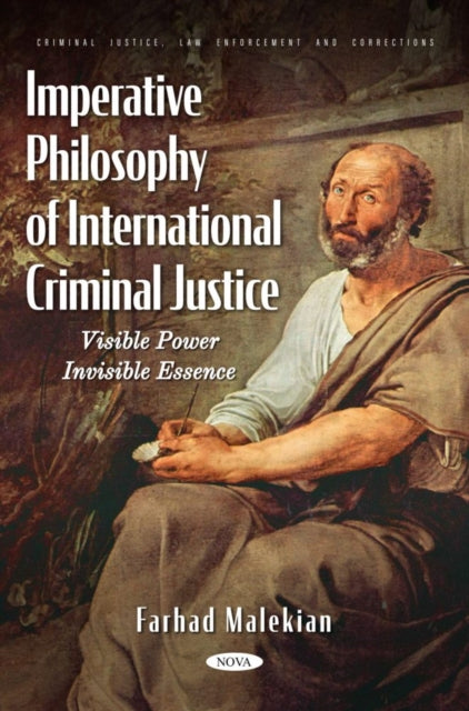 Imperative Philosophy of International Criminal Justice: Visible Power. Invisible Essence