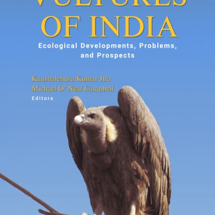 Vultures of India: Ecological Developments, Problems, and Prospects