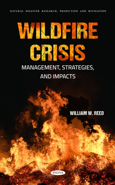 Wildfire Crisis: Management, Strategies, and