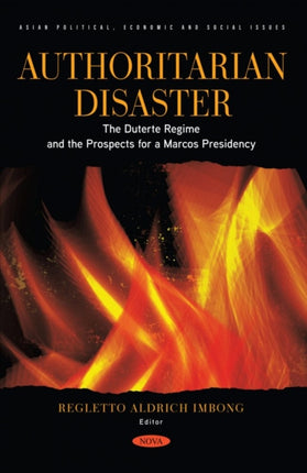 Authoritarian Disaster: The Duterte Regime and the Prospects for a Marcos Presidency