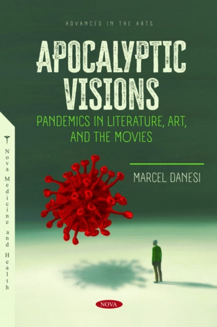 Apocalyptic Visions: Pandemics in Literature, Art, and the Movies