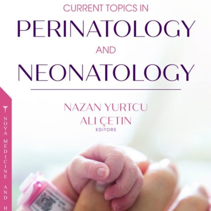 Current Topics in Perinatology and Neonatology