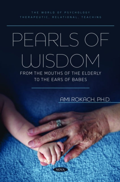 Pearls of Wisdom: From the Mouths of the Elderly to the Ears of Babes