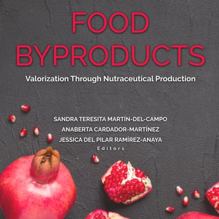 Food Byproducts: Valorization Through