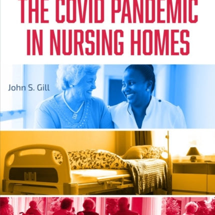 The Significance of the COVID Pandemic in Nursing Homes