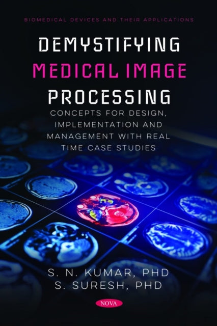 Demystifying Medical Image Processing Concepts