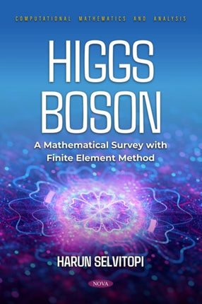 Higgs Boson A Mathematical Survey with Finite