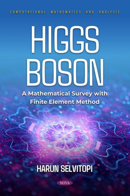 Higgs Boson A Mathematical Survey with Finite