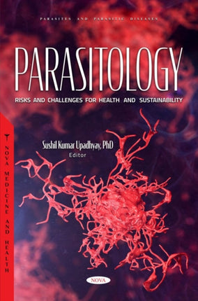 Parasitology: Risks and Challenges for Health and Sustainability