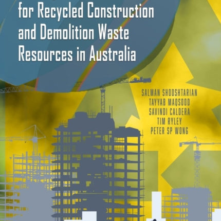 Development of EndMarkets for Recycled Construction and Demolition Waste Resources in Australia