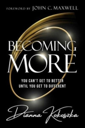 Becoming More: You Can't Get to Better Until You