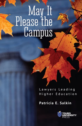 May It Please the Campus: Lawyers Leading Higher