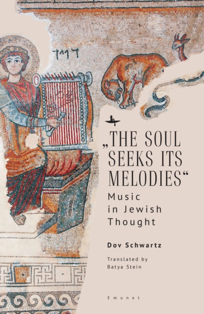 “The Soul Seeks Its Melodies”: Music in Jewish