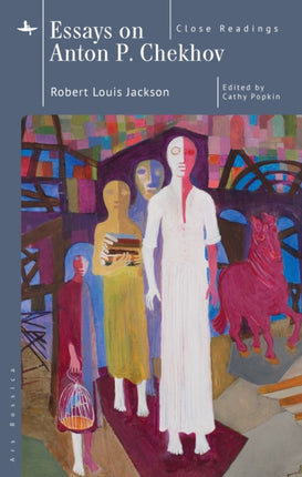 Essays on Anton P. Chekhov: Close Readings